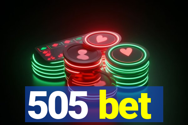 505 bet